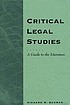 Critical legal studies : a guide to the literature