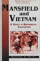 Mansfield and Vietnam : a study in rhetorical adaptation