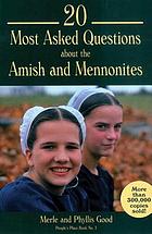 20 most asked questions about the Amish and Mennonites