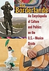 The borderlands : an encyclopedia of culture and... por Andrew Grant Wood