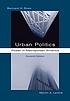 Urban politics : power in metropolitan America 著者：  Bernard H Ross 