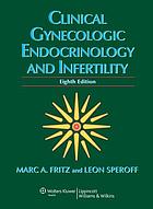 Clinical gynecologic endocrinology and infertility