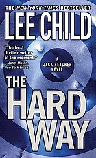 The hard way : a Jack Reacher novel