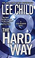 The hard way : a Jack Reacher novel