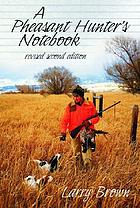 A pheasant hunter's notebook