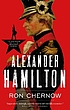 Alexander Hamilton. 作者： Ron Chernow