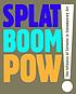 Splat, boom, pow! : the influence of cartoons in contemporary art