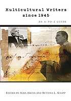 Multicultural writers since 1945 : an A-to-Z guide