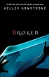 Broken de Kelley Armstrong