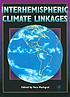 Interhemispheric climate linkages by  Vera Markgraf 