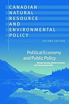 Canadian natural resource and environmental policy : political economy and public policy