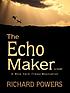 The echo maker by  Richard Powers 
