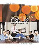 Communicating in groups : applications and skills