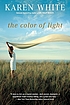 The color of light von Karen White