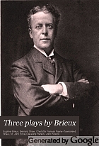 Three plays by Brieux ...