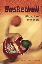 Basketball : a biographical dictionary