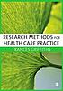 Research methods for health care practice by Frances Griffiths