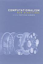 Computationalism : new directions