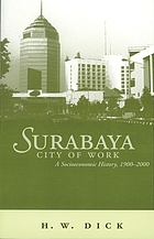 Surabaya, city of work : a socioeconomic history, 1900-2000