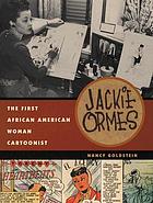 Jackie Ormes : the first African American woman cartoonist