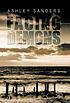 Facing demons by  Ashley Sanders 