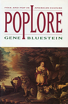 Poplore : folk and pop in American culture