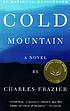 Cold mountain : a novel by  Charles Frazier 