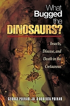 What bugged the dinosaurs? : insects, disease, and death in the Cretaceous