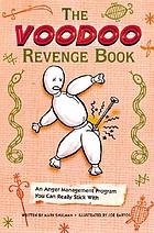 The voodoo revenge book : an anger management program you can really stick with