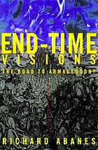 End-time visions : the road to Armageddon?