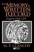 From memory to written record, England 1066-1307 by  M  T Clanchy 