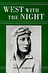 West with the night by  Beryl Markham 