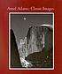 Ansel Adams : classic images 著者： James Alinder