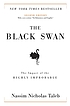 The black swan : the impact of the highly improbable by Nassim Taleb