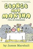 George and Martha, full of surprises