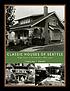 Classic houses of Seattle : high style to vernacular, 1870-1950