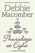Thursdays at eight 著者： Debbie Macomber