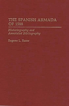 The Spanish Armada of 1588 : historiography and annotated bibliography