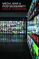 Media, war and postmodernity