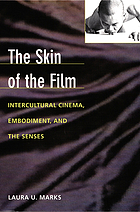 The skin of the film : intercultural cinema, embodiment, and the senses