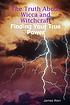 The truth about Wicca and Witchcraft : finding... de  James Aten 