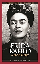 Frida Kahlo : a biography