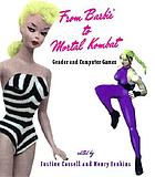 From Barbie to Mortal Kombat : gender and computer games