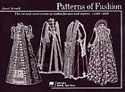 Patterns of fashion : the cut and construction of clothes for men and women, c1560-1620