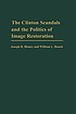 The Clinton scandals and the politics of image... por Joseph R Blaney