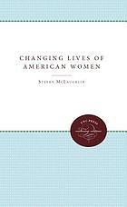 The Changing lives of American women