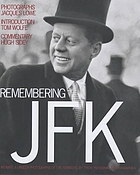 Remembering JFK : intimate and unseen photographs of the Kennedys
