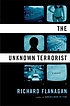 The unknown terrorist 著者：  Richard Flanagan 