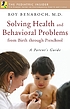Solving health and behavioral problems from birth... de Roy Benaroch