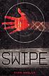 Swipe by  Evan Angler 